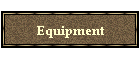 Equipment