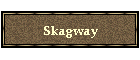 Skagway