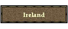 Ireland
