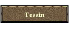 Tessin