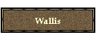 Wallis